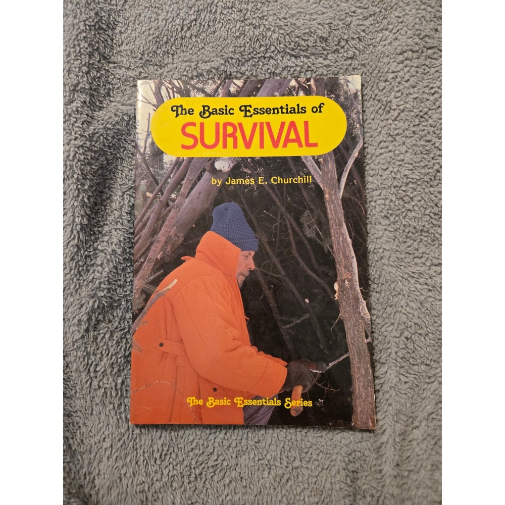 The Basic Essentials of Survival James E Churchill ICS Books Vintage Paperback